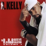 The R. In R&B Greatest Hits Collection Volume 1 - 벅스 The R. In R&B Greatest Hits Collection Volume 1 / R. Kelly(알 켈리)