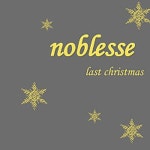 Last Christmas/노블레스(Noblesse) - 벅스 Last Christmas / 노블레스(Noblesse)