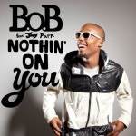 Nothin on You (feat. Jay Park)/B.O.B(비오비) - 벅스 Nothin on You (feat. Jay Park) / B.O.B(비오비)