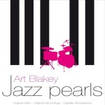 Jazz Pearls (Live) - 벅스 Jazz Pearls (Live) / Art Blakey(아트 블래키)