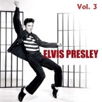 Elvis Presley Vol. 3 - 벅스 Elvis Presley Vol. 3 / Elvis Presley(엘비스 프레슬리)