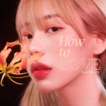 How to Love (Feat. BIGONE) - 벅스 How to Love (Feat. BIGONE) / 김미정
