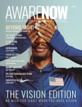 AwareNow: Issue 21: The Vision Edition by AwareNow™ - Issuu AwareNow: Issue 21: The Vision Edition