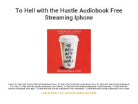 To Hell with the Hustle Audiobook Free Streaming Iphone by VikkiMarcy - Issuu To Hell with the Hustle Audiobook Free Streaming Iphone
