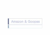 인터넷마케팅 Amazon(아마존) & Goopas(구파스) - 경제경영 인터넷마케팅  Amazon(아마존) & Goopas(구파스) 대학레포트 경제경영