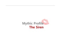 광고론 Mythic Profile The Siren - 경제경영 광고론  Mythic Profile The Siren