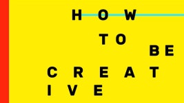 How To Be Creative | PDF How To Be Creative