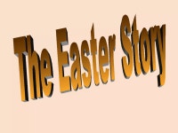 The Easter Story | PPT The Easter Story