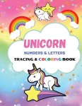 Unicorn Numbers & Letters Tracing & Coloring Book - 예스24