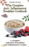 The Complete Anti-Inflammatory Breakfast Cookbook: A complete collection of breakfast Anti-Inflammatory recipes - 예스24