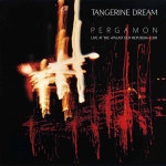 Tangerine Dream (탠저린 드림) - Pergamon (Live At The Palast Der Republik GDR) - 예스24