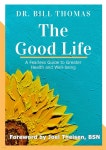 The Good Life: A Fearless Guide to Greater Health and Well-being | Thomas | Lulu.com - 예스24