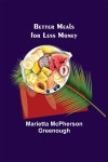 더베러밀(The Better Meal) | Better Meals for Less Money - 예스24