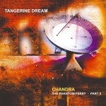 Tangerine Dream (탠저린 드림) - Chandra (The Phantom Ferry... (탠저린 드림) - Chandra (The Phantom Ferry - Part II) [2LP]... 