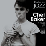 Chet Baker (쳇 베이커) - Platinum Jazz [실버 컬러 3LP] | Chet Baker | Not Now - 예스24