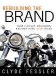 Rebuilding the Brand: How Harley-Davidson Became King of the Road - YES24
