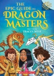 The Epic Guide to Dragon Masters: A Branches Special Edition (Dragon Masters) | West | Scholastic Inc. - 예스24