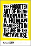 [전자책] The Forgotten Art of Being Ordinary - 예스24 [전자책]The Forgotten Art of Being Ordinary - 예스24