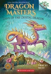 Dragon Masters #26 : Cave of the Crystal Dragon | Tracey West | Scholastic Inc. - 예스24