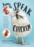 [전자책] How to Speak Chicken | Melissa Caughey | Storey Publishing, LLC - 예스24
