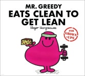 [전자책] Mr. Greedy Eats Clean to Get Lean | Liz Bankes | HarperCollins Publishers - 예스24