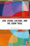 Law, Visual Culture, and the Show Trial - 예스24