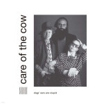 Care Of The Cow (케어 오브 더 카우) - Dogs Ears Are Stupid [LP] | Care Of The Cow | Guerssen - 예스24