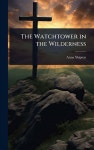 The Watchtower in the Wilderness - 예스24