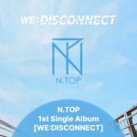 엔탑 (N.TOP) - WE:DISCONNECT | 엔탑 | Warner Music - 예스24