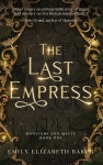 The Last Empress | Emily Elizabeth Baker | Writer on the Water Press - 예스24
