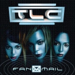 TLC (티엘씨) - Fanmail [2LP] | TLC | Sony Music - 예스24