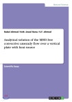 Analytical Solution of the Mhd Free Convective Unsteady Flow Over a Vertical Plate with Heat Source - 예스24