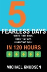 5 Fearless Days | Michael Knudsen | L8 Bloomer Press - 예스24