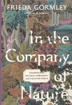 네이처 앤 컴퍼니(nature & company) | [전자책] [단독] In the Company of Nature | Frieda Gormley | Rizzoli - 예스24