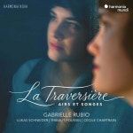 Gabrielle Rubio (가브리엘 루비오) - 트라베르소 - 아리아와 꿈 (La Traversière - Airs Et Songes) | Jacques-Martin... 