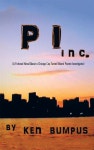 PI Inc.: (A Fictional Novel About a Chicago Cop Turned Miami Private Investigator) | Bumpus | Trafford Publishing - 예스24
