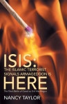 Isis: The Islamic Terrorist Signals Armageddon is HERE: The Final Battle of Good vs. Evil Has Begun - YES24