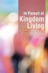 In Pursuit of Kingdom Living | Andreasen | WestBow Press - 예...