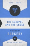 그린스칼프거제(GREEN SCALP_geoje) | [전자책] The Scalpel and the Cross | Gene L. Green | Zondervan - 예스24