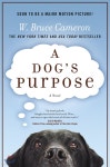 A Dog's Purpose: A Novel for Humans | W. 브루스 카메론 | Forge - 예스24