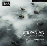 Mikael Ayrapetyan 스테파니안: 피아노를 위한 26개의 전주곡 - 미카엘 아이라페티안 (Haro Stepanian: 26 Preludes For Piano Opp.... 