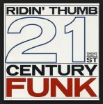 Ridin Thumb(라이딩 썸) - 21st Century Funk 수입 - YES24