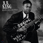 B.B. King (비비 킹) - Beats Like A Hammer: Early And Rare Tracks [Limited Edition LP] - 예스24