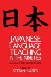 Japanese Language Teaching in the Nineties: Materials and Course Design - 예스24