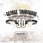 George Thorogood (조지 소로굿) - Greatest Hits: 30 Years Of Rock [2 LP] - YES24