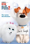 The Secret Life of Pets 2 Junior Novelization (the Secret Life of Pets 2) - 예스24