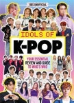 K-Pop: Idols of K-Pop 100% Unofficial - from BTS to BLACKPIN | Malcolm Mackenzie | EGMONT - 예스24