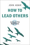 리드온(Lead Own) | [전자책] How to Lead Others | John Adair | Bloomsbury Publishing - 예스24