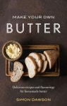 [전자책] Make Your Own Butter | Simon Dawson | Little, Brown Book Group - 예스24