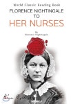 나이팅게일, 간호사에게 전하는 글 : Florence Nightingale to Her Nurses 영문판 - 예스24